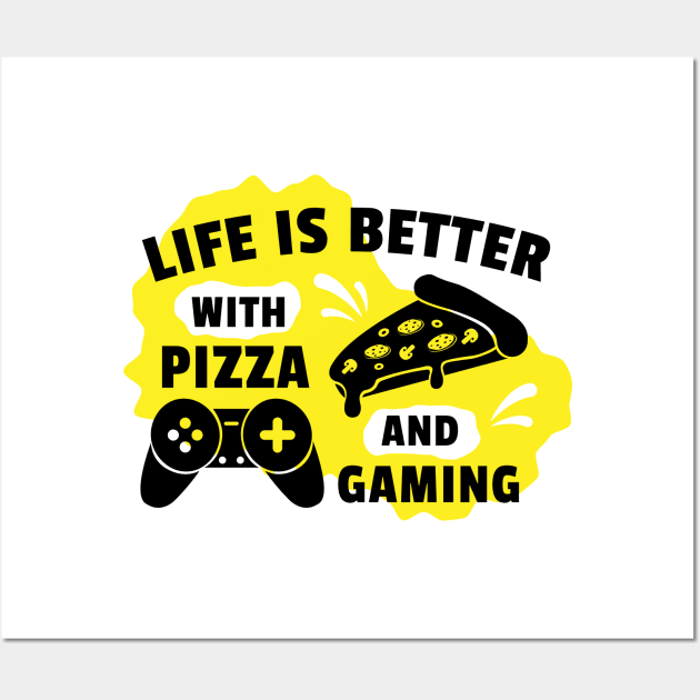 Life Is Better With Pizza And Gaming Wall Art by ZnShirt